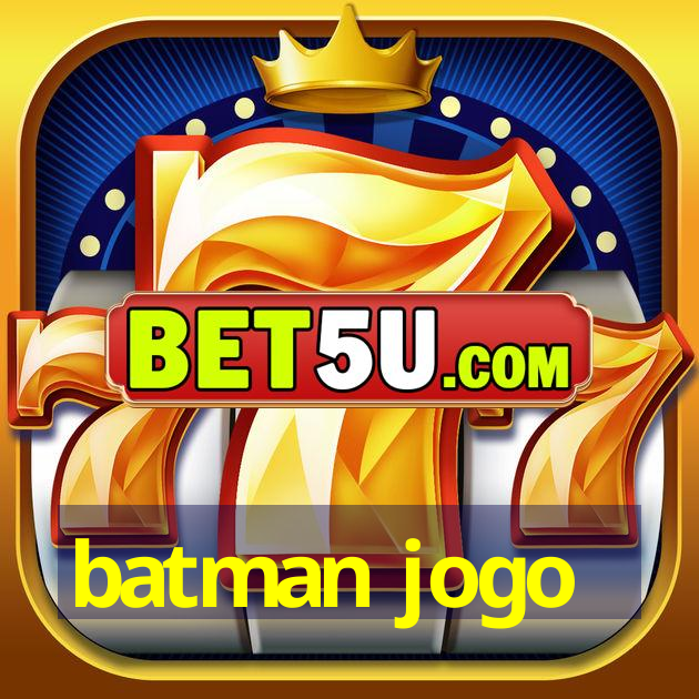 batman jogo